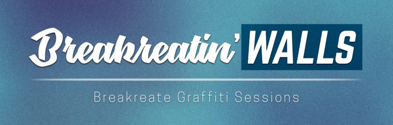 Read more about the article Breakreatin’Walls: Breakreate Graffiti Sessions