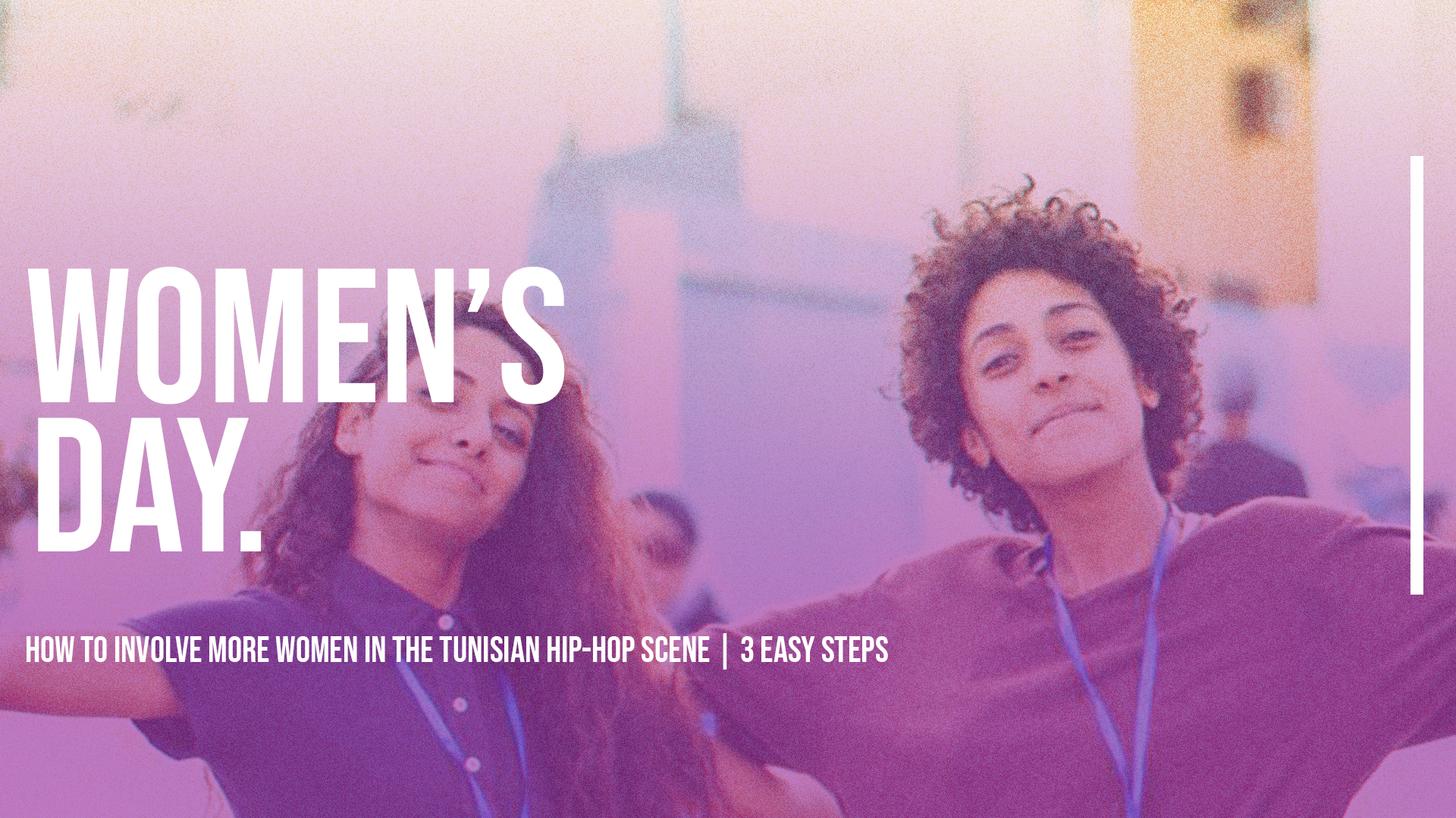 You are currently viewing Women’s Day: How to Involve more Women in the Tunisian Hip-Hop Scene | 3 Easy Steps